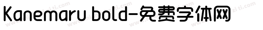 Kanemaru bold字体转换